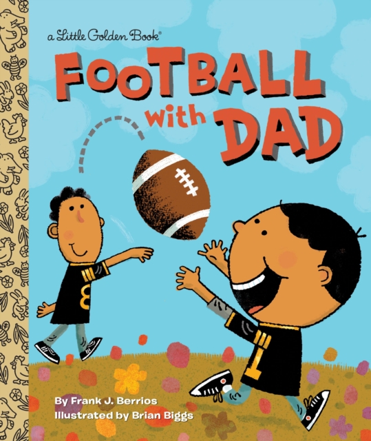 Football With Dad : A Book for Dads and Kids, Hardback Book