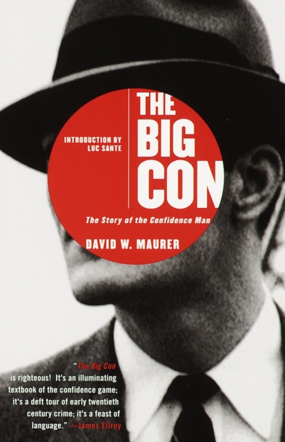 The Big Con : The Story of the Confidence Man, Paperback / softback Book