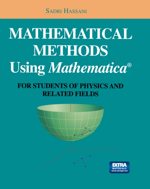 Mathematical Methods Using Mathematica(R) : For Students of Physics and Related Fields, PDF eBook