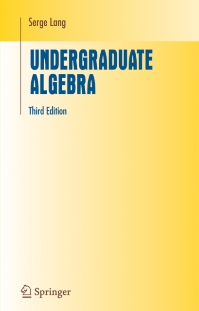 Undergraduate Algebra, Hardback Book