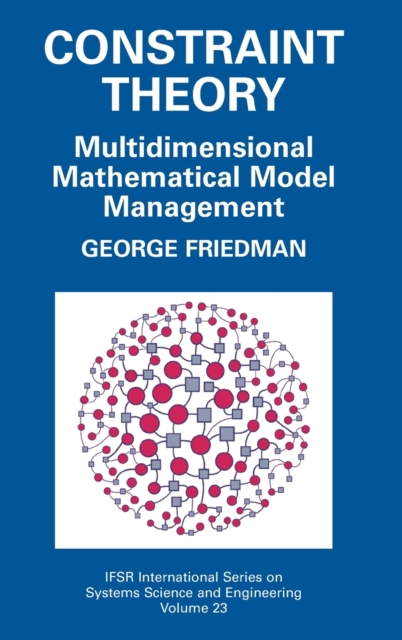 Constraint Theory : Multidimensional Mathematical Model Management, Hardback Book