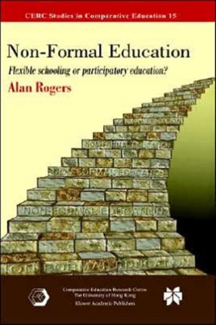 Non-Formal Education : Flexible Schooling or Participatory Education?, Hardback Book