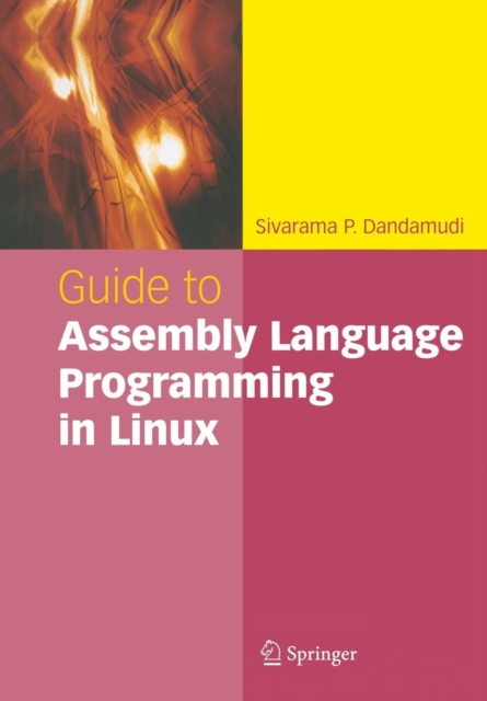 Guide to Assembly Language Programming in Linux, Paperback / softback Book