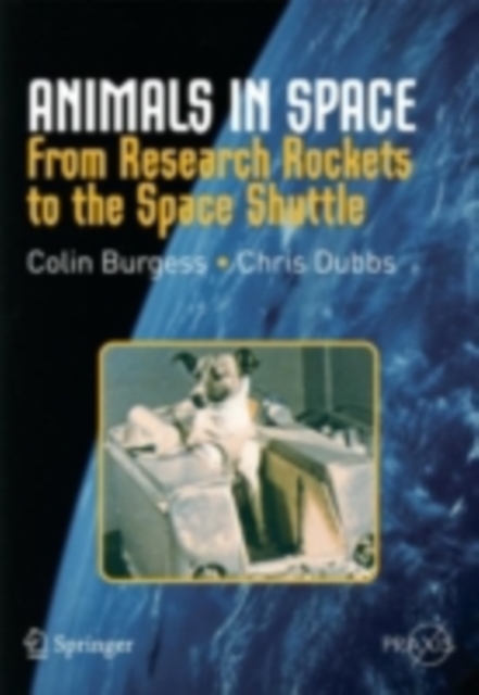 Animals in Space : From Research Rockets to the Space Shuttle, PDF eBook