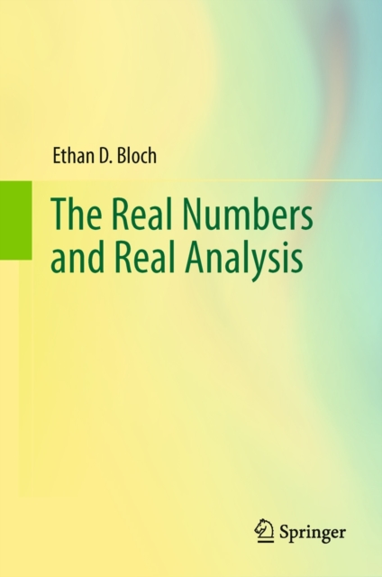 The Real Numbers and Real Analysis, Hardback Book