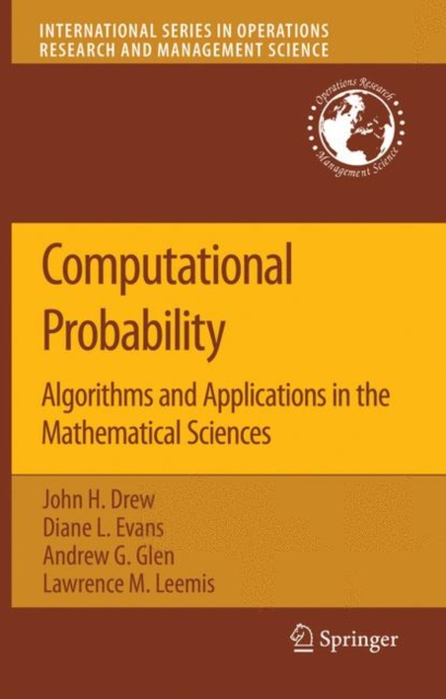 Computational Probability : Algorithms and Applications in the Mathematical Sciences, Hardback Book