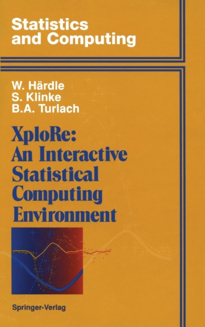XploRe: An Interactive Statistical Computing Environment, Hardback Book
