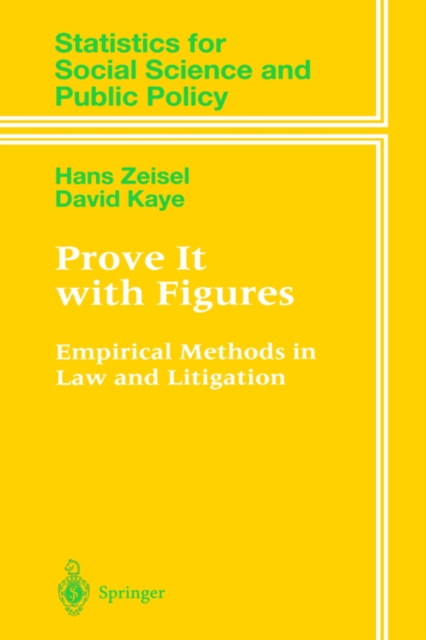 Prove it with Figures : Empirical Methods in Law and Litigation, Hardback Book