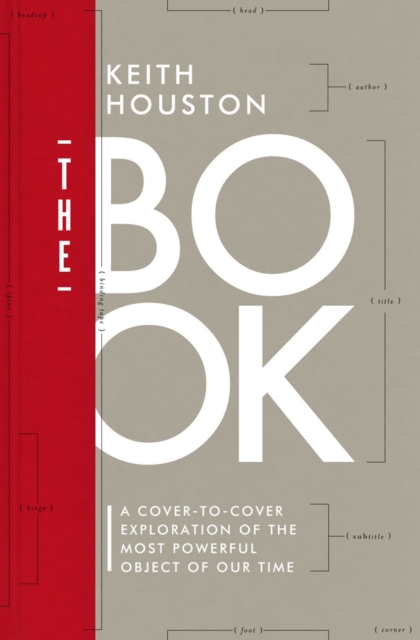 The Book : A Cover-to-Cover Exploration of the Most Powerful Object of Our Time, Hardback Book