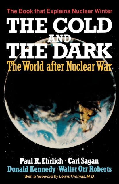 The Cold and the Dark : The World After Nuclear War, Paperback / softback Book
