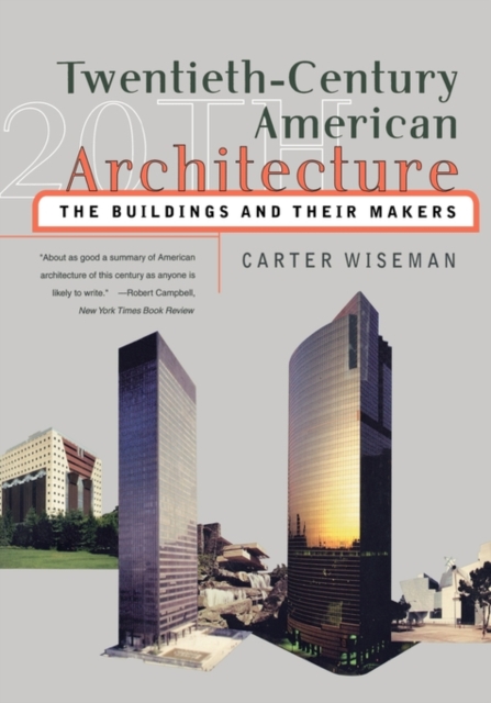 Twentieth-Century American Architecture : The Buildings and Their Makers, Paperback / softback Book