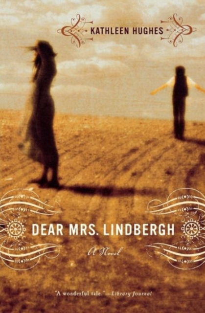 Dear Mrs. Lindbergh : A Novel, Paperback / softback Book