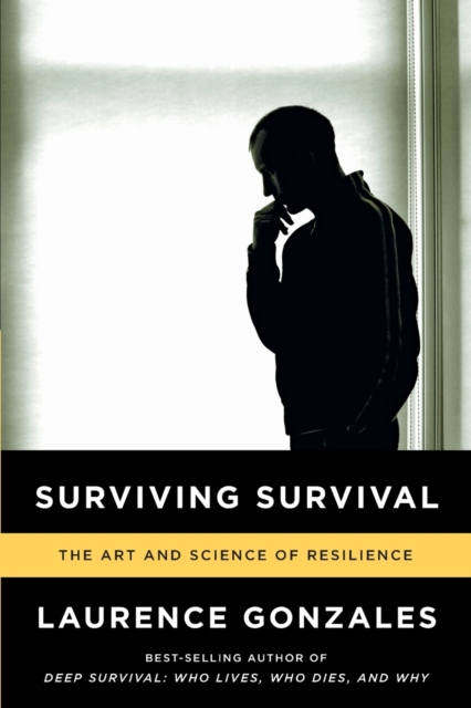Surviving Survival : The Art and Science of Resilience, Paperback / softback Book
