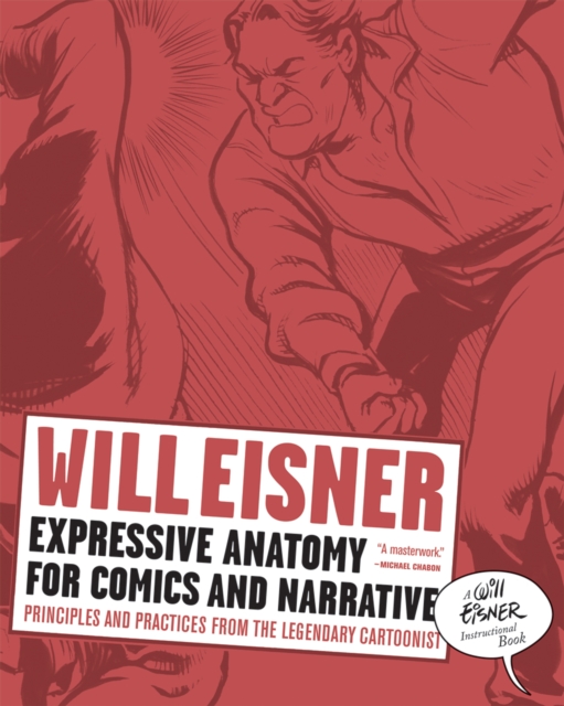 Expressive Anatomy for Comics and Narrative : Principles and Practices from the Legendary Cartoonist, EPUB eBook