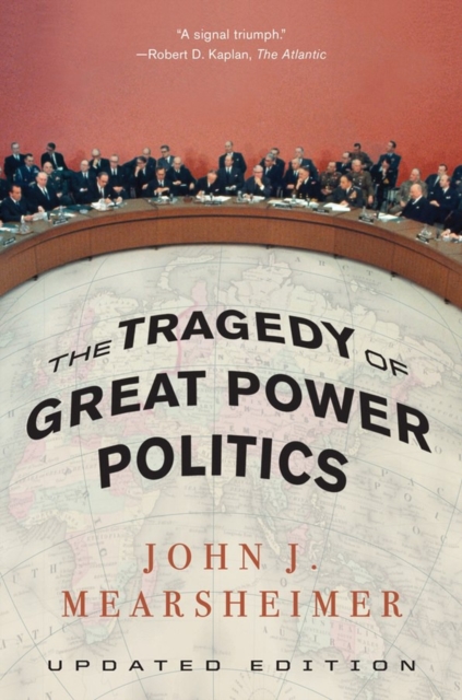 The Tragedy of Great Power Politics, Paperback / softback Book
