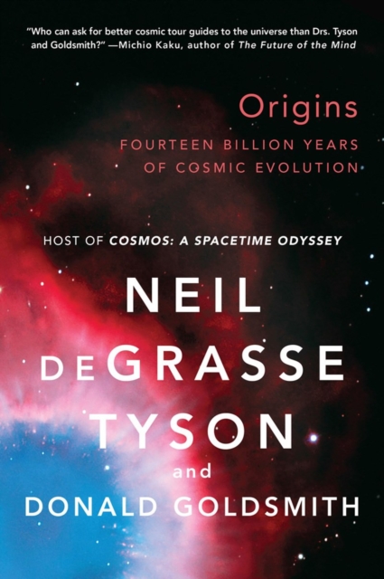 Origins : Fourteen Billion Years of Cosmic Evolution, Paperback / softback Book