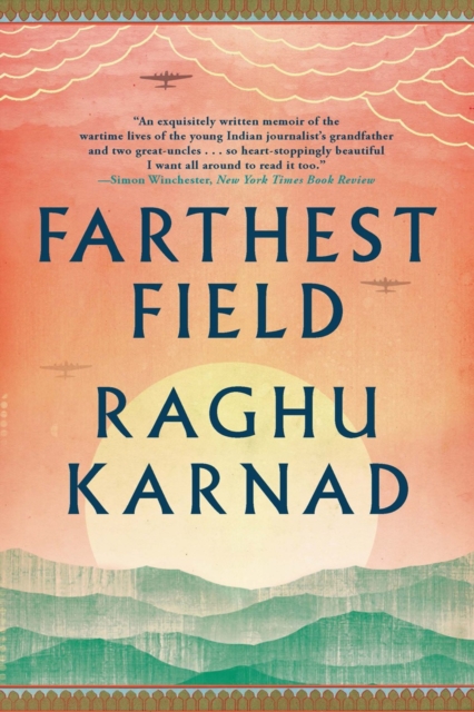 Farthest Field : An Indian Story of the Second World War, Paperback Book