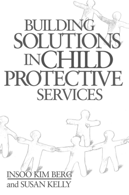 Building Solutions in Child Protective Services, Hardback Book