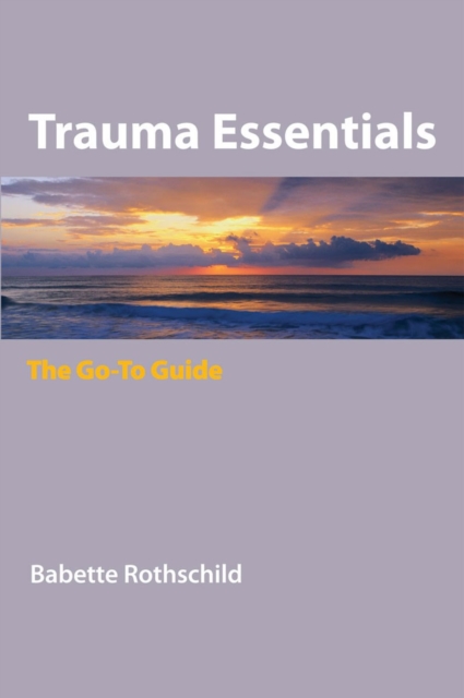 Trauma Essentials : The Go-To Guide, Paperback / softback Book