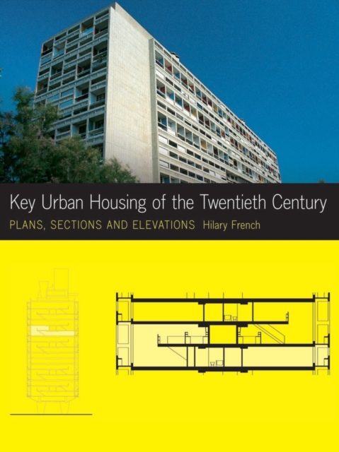 Key Urban Housing of the Twentieth Century : Plans, Sections and Elevations, Paperback Book