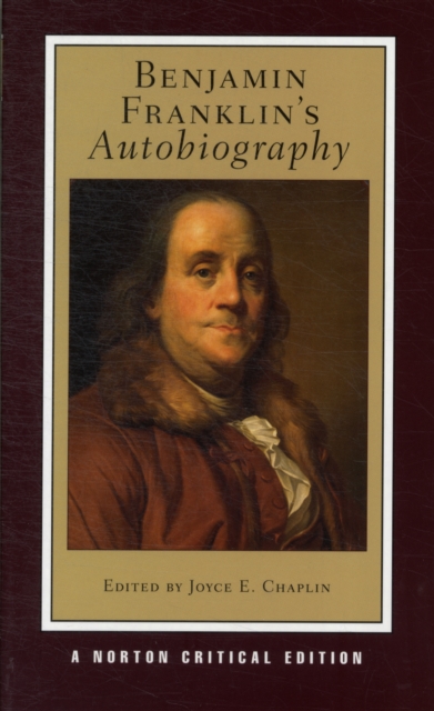 Benjamin Franklin's Autobiography : A Norton Critical Edition, Paperback / softback Book