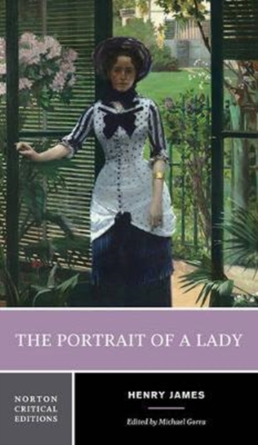 The Portrait of a Lady : A Norton Critical Edition, Paperback / softback Book