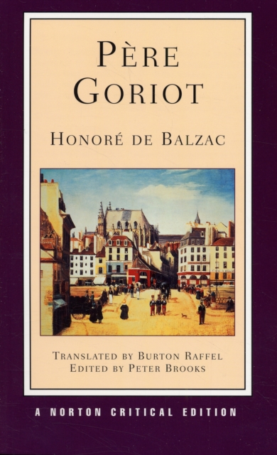 Pere Goriot : A Norton Critical Edition, Paperback / softback Book