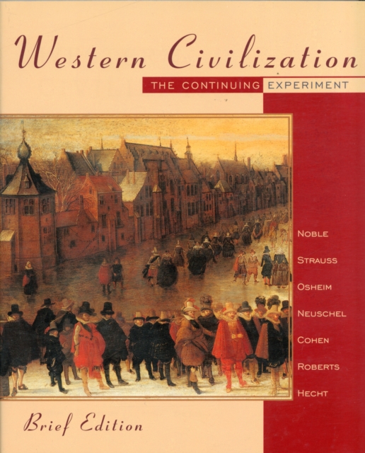 Western Civilization : The Continuing Experiment, Brief Edition, Paperback / softback Book