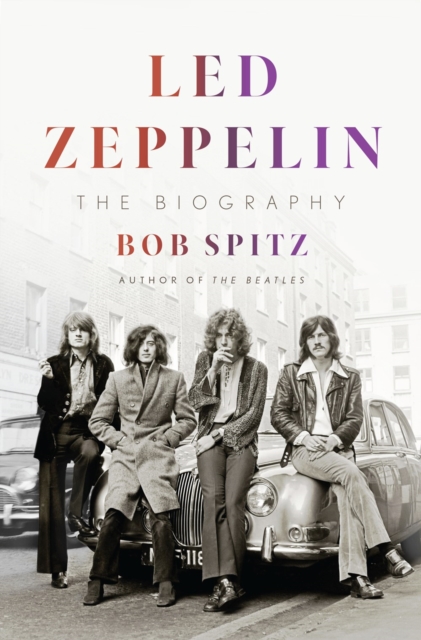 Led Zeppelin : The Biography, Hardback Book