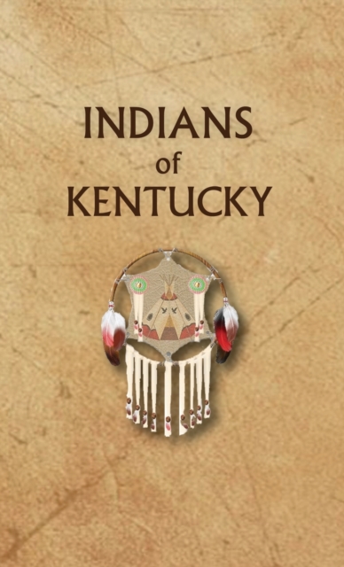 Indians of Kentucky, Hardback Book