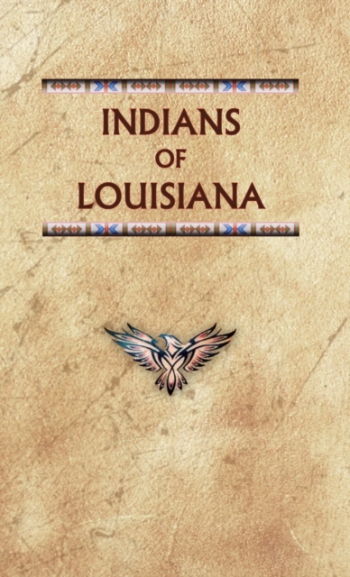Indians of Louisiana, Hardback Book
