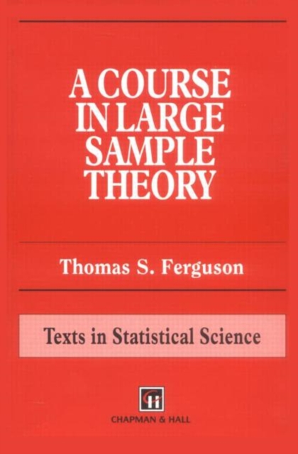 A Course in Large Sample Theory, Paperback / softback Book