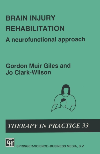 Brain Injury Rehabilitation : A neurofunctional approach, Paperback / softback Book