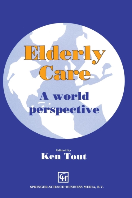 Elderly Care : A world perspective, Paperback / softback Book