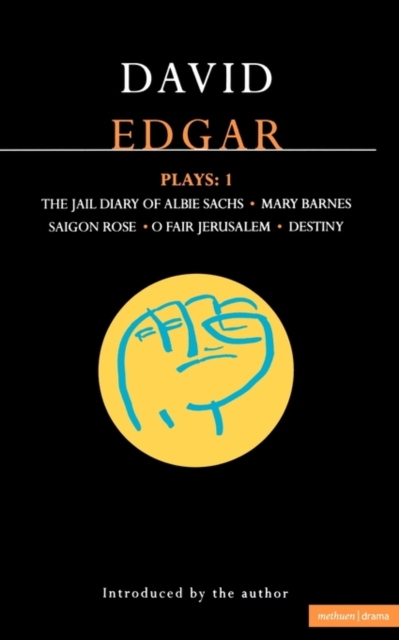 Edgar Plays: 1 : Jail Diary of Albie Sachs; Mary Barnes; Saigon Rose; O Fair Jerusalem; Destiny, Paperback / softback Book