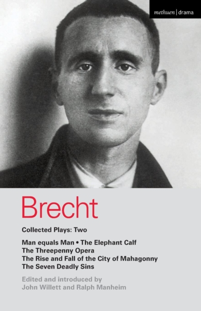 Brecht Collected Plays: 2 : Man Equals Man; Elephant Calf; Threepenny Opera; Mahagonny; Seven Deadly Sins, Paperback / softback Book