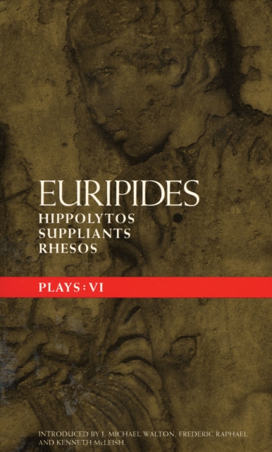 Euripides Plays: 6 : Hippolytos; Suppliants and Rhesos, Paperback / softback Book
