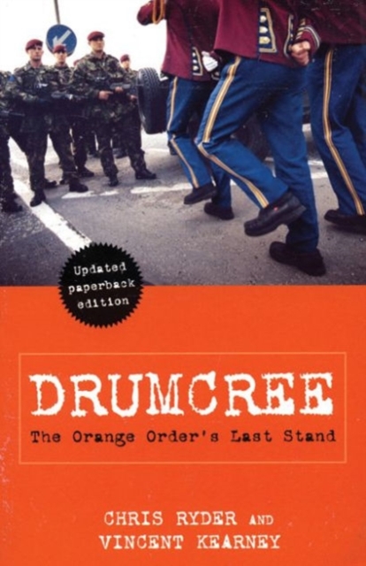 Drumcree : The Orange Order's Last Stand, Paperback / softback Book