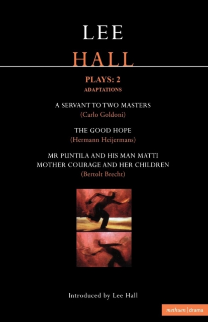 Hall Plays: 2 : Mr Puntila; Mother Courage; A Servant to Two Masters; The Good Hope, Paperback / softback Book