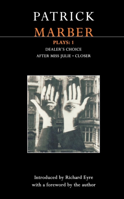 Marber Plays: 1 : After Miss Julie; Closer; Dealer's Choice, Paperback / softback Book