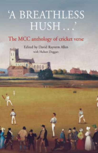 A Breathless Hush... : The MCC Anthology of Cricket Verse, Paperback / softback Book