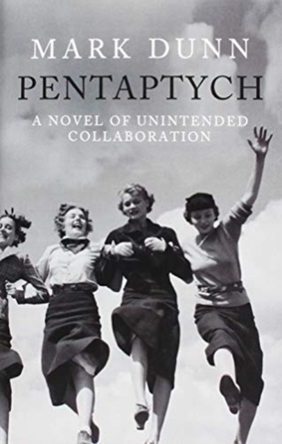 Pentaptych : A Novel of Unintended Collaboration, Hardback Book