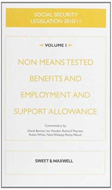 Social Security Legislation : Non Means Tested Benefits and Employment and Support Allowance v. 1, Paperback Book