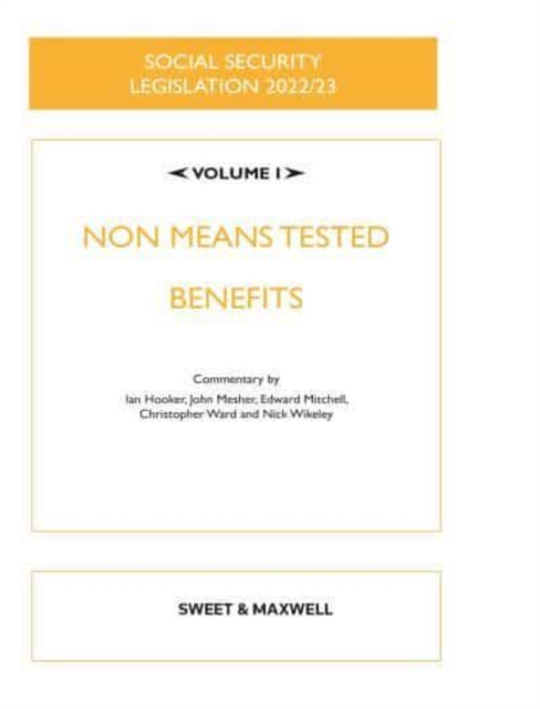 Social Security Legislation 2022/23 Volume I : Non Means Tested Benefits, Paperback / softback Book