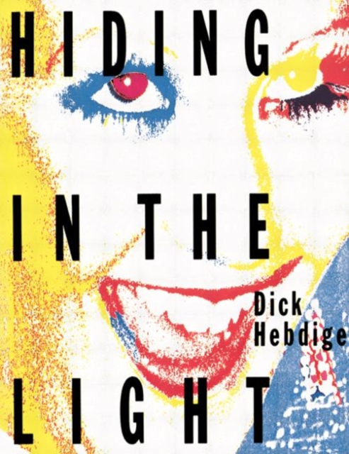 Hiding in the Light : On Images and Things, Paperback / softback Book