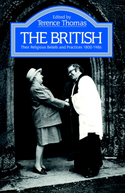 The British : Their Religious Beliefs and Practices 1800-1986, Paperback / softback Book
