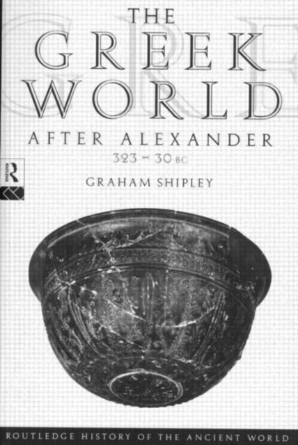 The Greek World After Alexander 323–30 BC, Paperback / softback Book