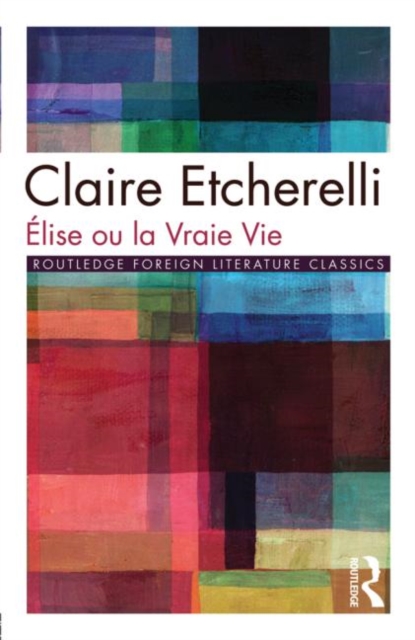 Elise ou la Vraie Vie, Paperback / softback Book