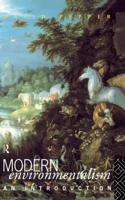 Modern Environmentalism : An Introduction, Hardback Book