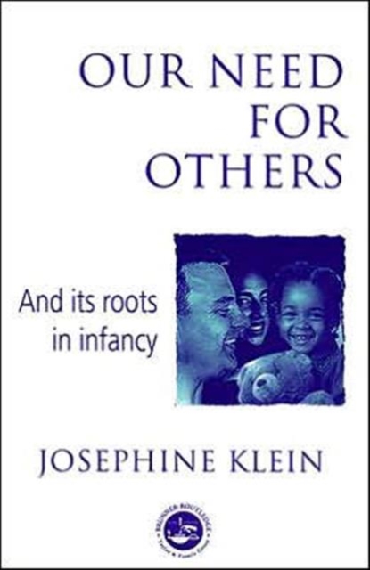 Our Needs for Others and Its Roots in Infancy, Paperback / softback Book